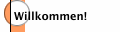 Willkommen!